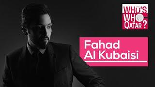 Who's Who in Qatar: Fahad Al Kubaisi