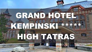 Grand Hotel Kempinski High Tatras Guide 4K