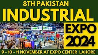 8th Pakistan Industrial Expo | Industrial Expo 2024 | PAKISTAN INDUSTRIAL EXPO 2024 IN LAHORE