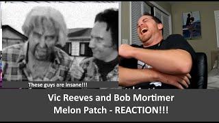 American Reacts VIC REEVES AND BOB MORTIMER - Melon Patch REACTION