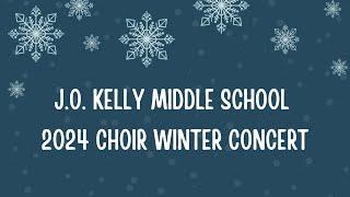 JO Kelly Middle School |  2024 Choir Winter Concert