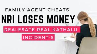 Hyderabad Realestate- Real Incidents- NRI Gets Cheated by a Relative