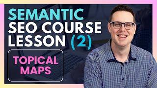 Automated Topical Maps 2024 SEO: Semantic SEO Course L2