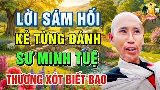 Kẻ Cục Súc Đánh SƯ MINH TUỆ đi Đầu Thú Và Lời Sám Hối QUÁ BẤT NGỜ