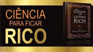 Audiobook - A CIÊNCIA DE FICAR RICO - (Wallace D. Wattles) 