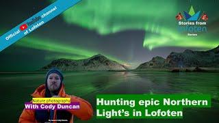 Hunting Epic Northern Lights in Lofoten