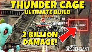 THE ULTIMATE THUNDERCAGE! 2 BILLION DAMAGE EXPLOSION! THE FIRST DESCENDANT