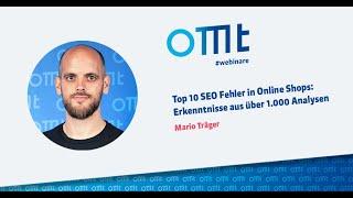 Top 10 SEO Fehler in Online Shops: Erkenntnisse aus über 1.000 Analysen (Mario Träger)