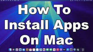 How To Install Apps On Mac | macOS Tutorial | A Quick & Easy Guide