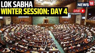 LIVE Lok Sabha Winter Session Day 4 | Priyanka Gandhi MP Lok Sabha | Lok Sabha Live | N18L