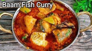 Baam fish curry | fish recipe for dinner | bam fish recipes | Machali ka salan