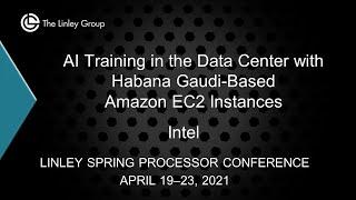 Intel: AI Training in the Data Center with Habana Gaudi-Based Amazon EC2 Instances