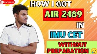 My Experience of IMU CET | AIR 2489 just after class 12th | Best strategy for IMU CET | MarineR Sk