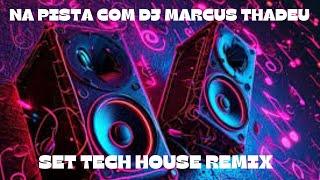 SET TECH HOUSE ( DJ MARCUS THADEU )