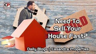 What To Do When You Need To Sell Your House Fast | Real Estate