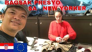 BAGSAK PRESYO MGA DAMIT SA NEW YORKER | BUHAY OFW SA CROATIA EUROPE