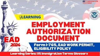 US Employment Authorization Document 2024-EAD, Work Permit, I 765 EAD Card, Visa, Status Explained