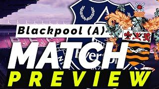 Blackpool V Everton | Match Preview | Pre-Season 2020