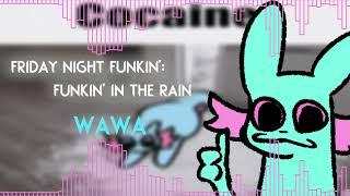 Wawa - FNF: Funkin' In The Rain (snippet 2)