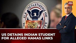 Indian Student Faces Deportation from US over Alleged Hamas Support | News Today | Rajdeep Sardesai