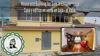 House and Building for Sale in El Valle - Loja | Spacious Property in a Strategic Location