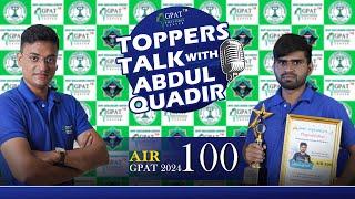 GPAT AIR-100  2024 || ABUL QADIR || GDCIANS UNSTOPABBLE || TOPPER'S INTERVIEW