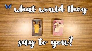 ️‍️‍🩹 WHAT WOULD THEY SAY IF THEY COULD?  *pick a card* Timeless Tarot Reading 