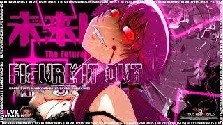 BLVK DIVMONDS - FIGURE IT OUT (Feat. DAVDEE X DELTA DEEZ) 「FUTURE DIARY AMV」