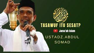 APA ITU TASAWUF ? || Ustadz Abdul Somad