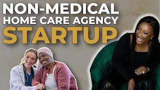 Non-Medical Home Care Agency Start-Up FAQ