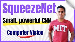 The Story of SqueezeNet: Why Smaller CNNs Can Be Smarter? | Computer Vision Series
