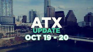 ATX Update Oct 19 - 20