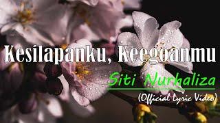 Kesilapanku, Keegoanmu - Siti Nurhaliza (Official Lyric Video)