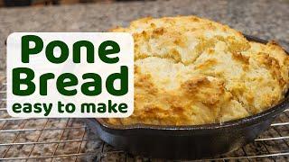 Make Delicious Appalachian Pone Bread (Skillet, Biscuit Bread) - A Flour-Based Recipe