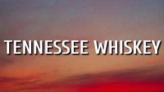 Chris Stapleton - Tennessee Whiskey (Lyrics)