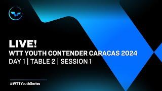 LIVE! | T2 | Day 1 | WTT Youth Contender Caracas 2024 | Session 1