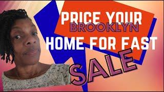 How to Price Your home in Brooklyn For Fast Sale | Tips to Price Your Home To Sell in 2021