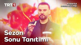 Sezon Sonu Tanıtımı - Alişan ile Hayata Gülümse