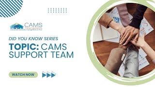 CAMS Support Team