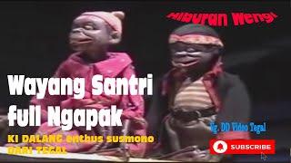 NGAPAK FULL  |KI DALANG ENTHUS SUSMONO