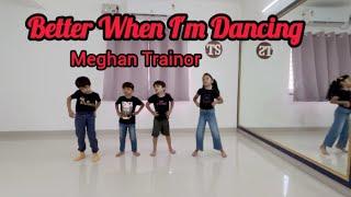 Better When I'm Dancing | Meghan Trainor | Kids Full Dance Video | TS Choreography