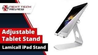 Adjustable Tablet Stand for iPad Lamicall Tablet Stand Review - NTR