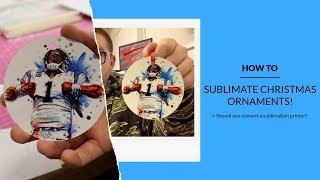 How to Sublimate Christmas Ornaments | Epson WF-7720 Sublimation Printer