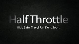 Welcome to HalfThrottle