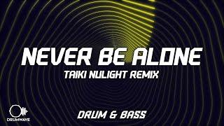 Becky Hill, Sonny Fodera - Never Be Alone (Taiki Nulight Remix)