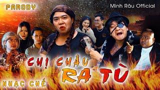 [ NHẠC CHẾ ] CHỊ CHÂU RA TÙ | Minh Râu, Mạnh Hakyno | Parody TẾT 2022