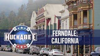 Ferndale, California | Our Kind Of Town | Huckabee