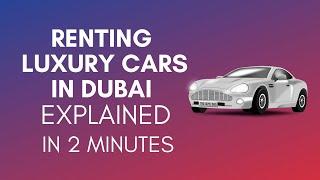 How To Rent Luxury Cars In Dubai In 2024?