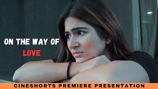 ON THE WAY OF LOVE I Husband - Wife Journey On Self Realization After Marriage | Hindi Short Film