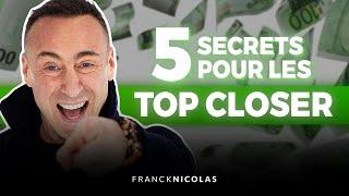 5 secrets pour les top closer - Spark le Show par Franck Nicolas